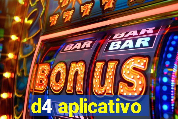 d4 aplicativo
